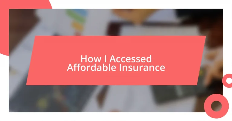 How I Accessed Affordable Insurance