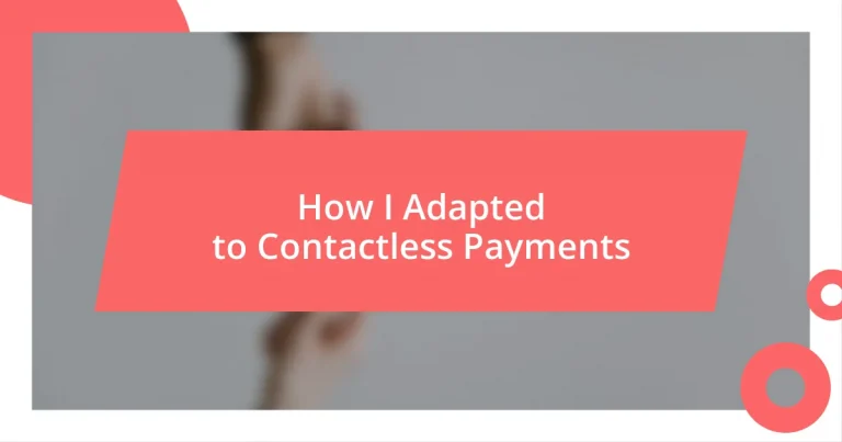 How I Adapted to Contactless Payments