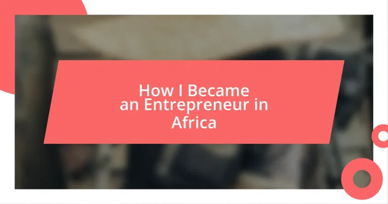 How I Became an Entrepreneur in Africa