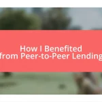 How I Benefited from Peer-to-Peer Lending