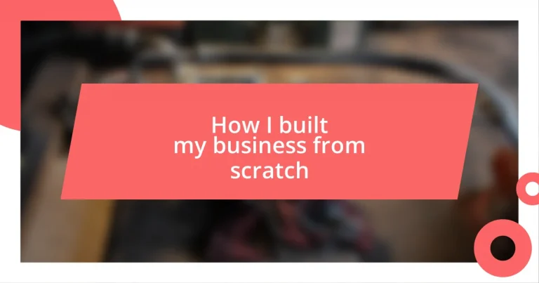 How I built my business from scratch