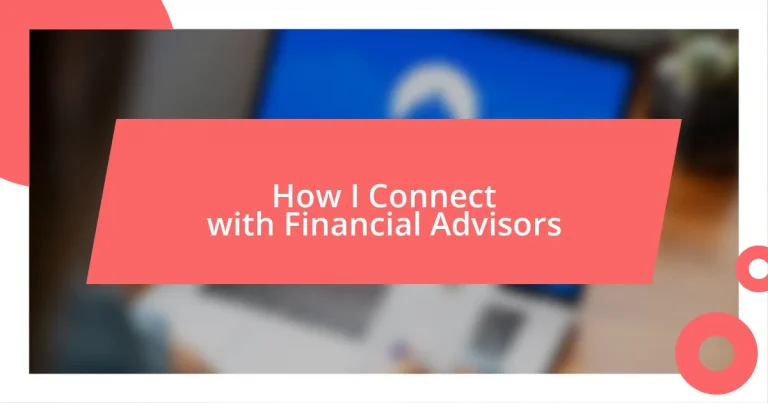 How I Connect with Financial Advisors