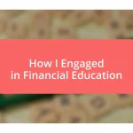 How I Engaged in Financial Education