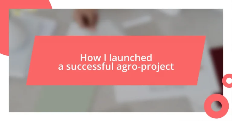 How I launched a successful agro-project