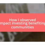 How I observed impact investing benefiting communities