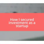 How I secured investment as a startup