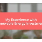 My Experience with Renewable Energy Investments