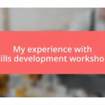 My experience with skills development workshops