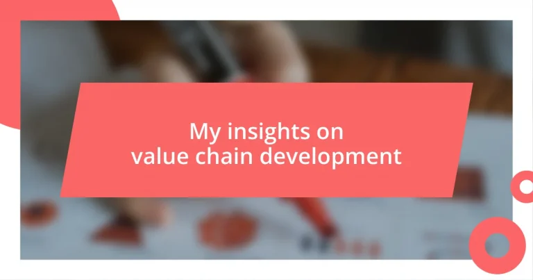 My insights on value chain development