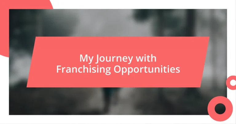 My Journey with Franchising Opportunities