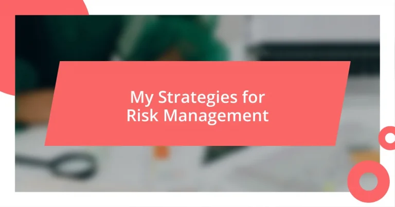 My Strategies for Risk Management