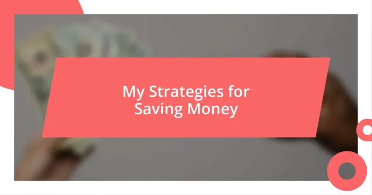 My Strategies for Saving Money