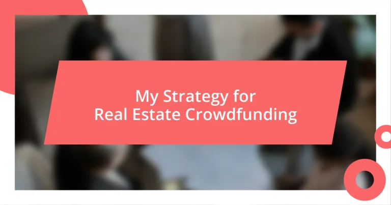 My Strategy for Real Estate Crowdfunding