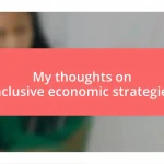 My thoughts on inclusive economic strategies