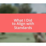 What I Did to Align with Standards