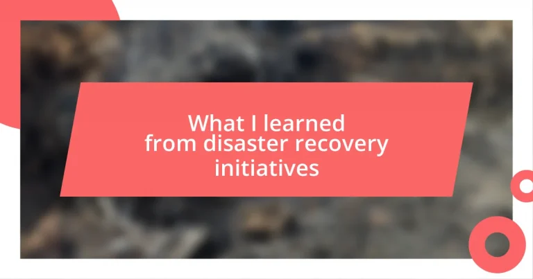 What I learned from disaster recovery initiatives