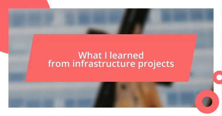 What I learned from infrastructure projects