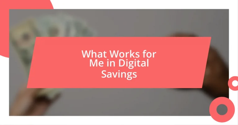 What Works for Me in Digital Savings