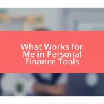 What Works for Me in Personal Finance Tools