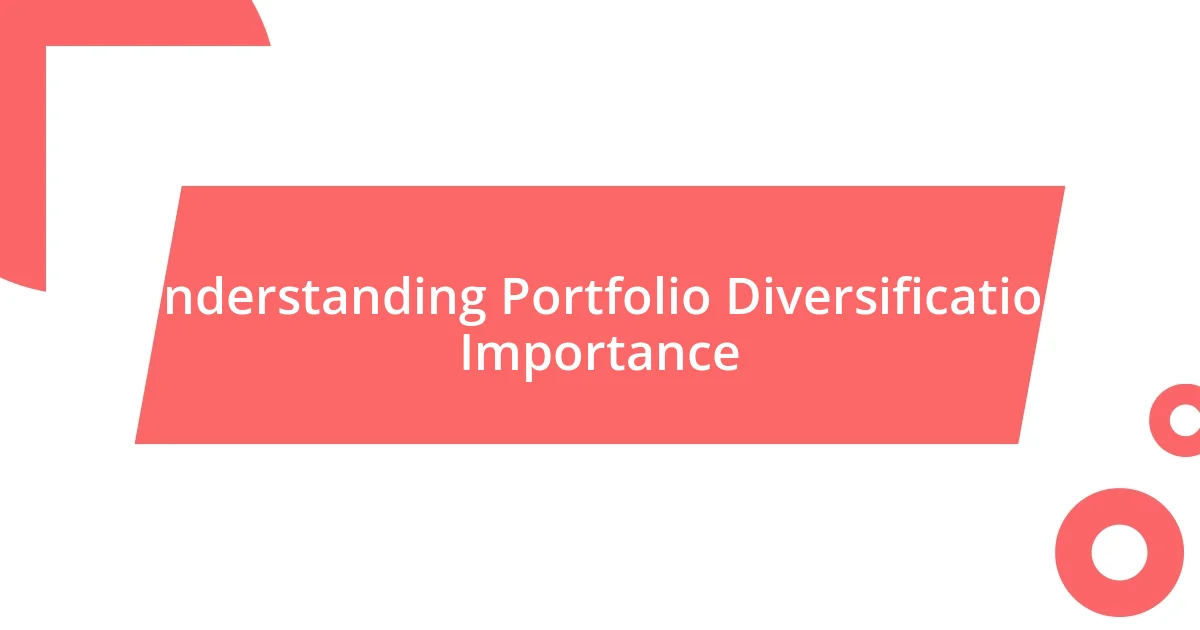 Understanding Portfolio Diversification Importance