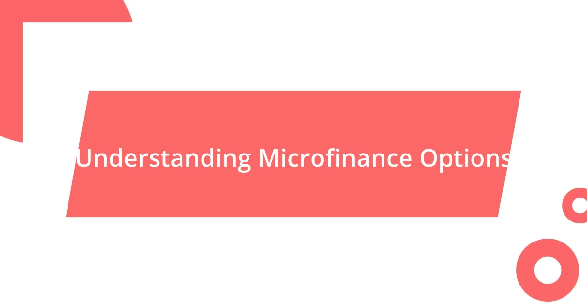 Understanding Microfinance Options