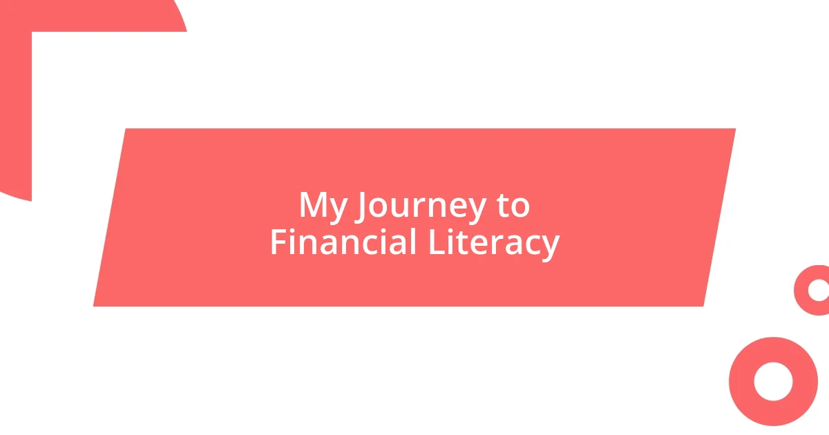 My Journey to Financial Literacy