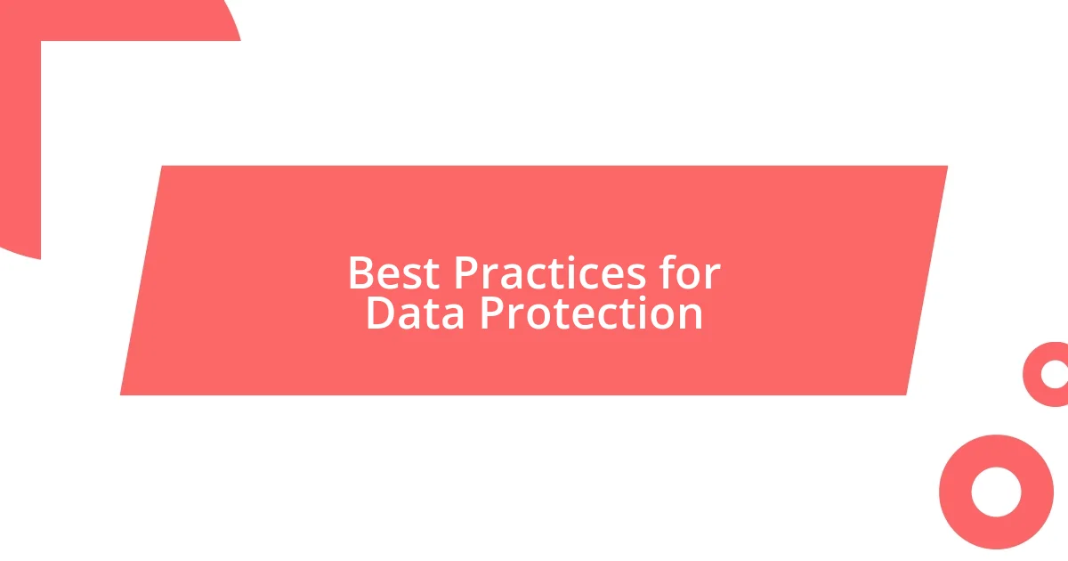 Best Practices for Data Protection